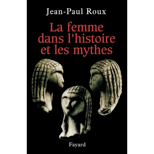 La femme dans l'histoire et les mythes