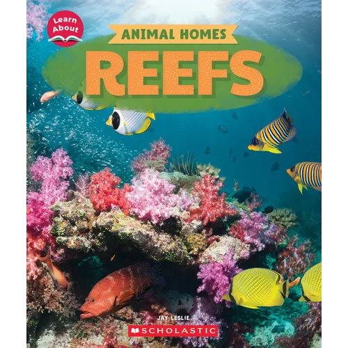 Reefs (Learn About: Animal Homes)