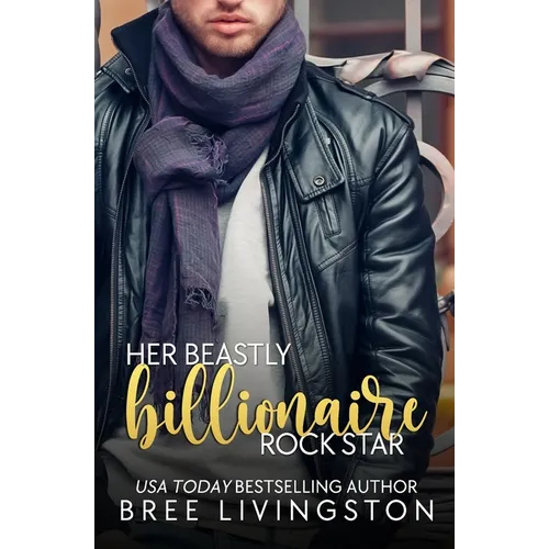 Her Beastly Billionaire Rock Star: A Clean Billionaire Romance Book Seven
