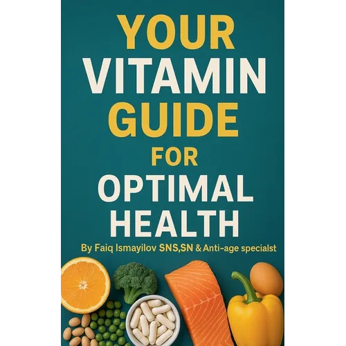 Your Vitamin Guide for Optimal Health.