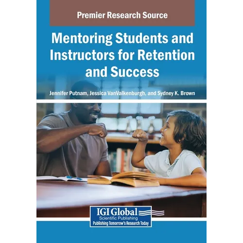 Mentoring Students and Instructors for Retention and Success