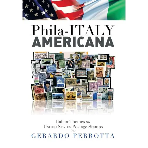 Phila-Italy Americana: Italian Themes on United States Postage Stamps