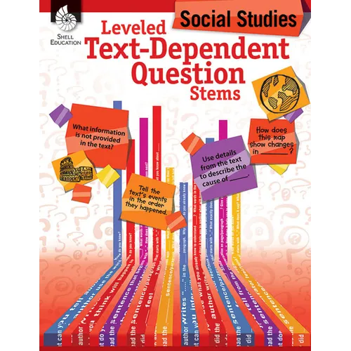 Leveled Text-Dependent Question Stems: Social Studies: Social Studies