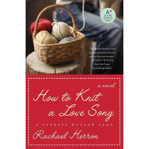 How to Knit a Love Song: A Cypress Hollow Yarn Book 1