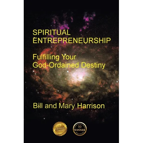 Spiritual Entrepreneurship: Fulfilling Your God-Ordained Destiny
