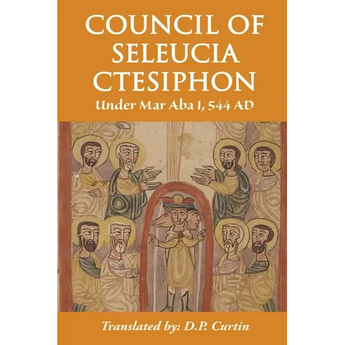 Council of Seleucia-Ctesiphon: Under Mar Aba I 544 AD