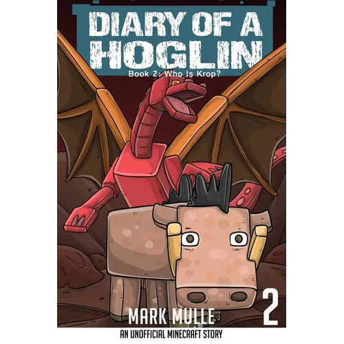 Diary of a Hoglin Book 2: Who is Krop?