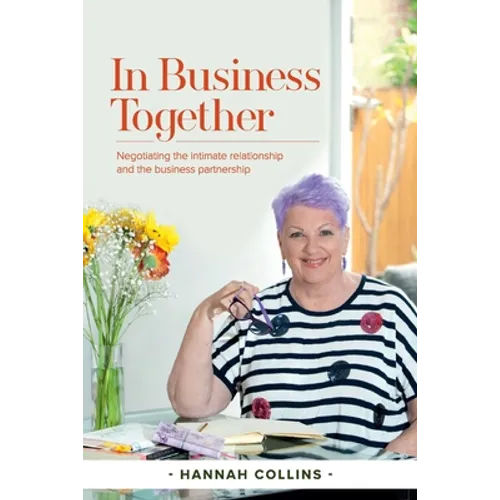 In Business Together: Negotiating the intimate relationship and the business partnership