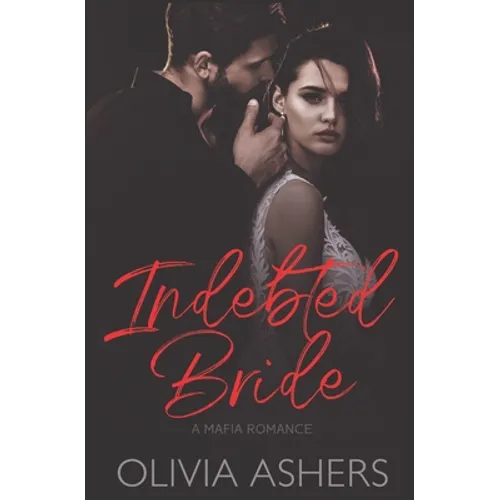 Indebted Bride: A Mafia Romance