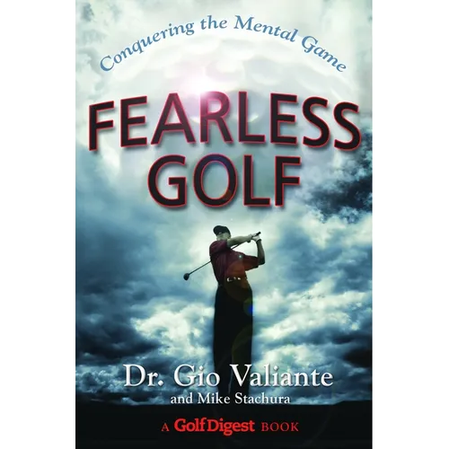 Fearless Golf: Conquering the Mental Game