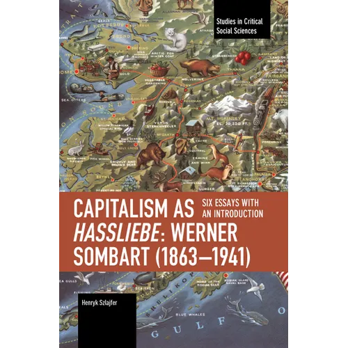 Capitalism as Hassliebe: Werner Sombart (1863-1941)