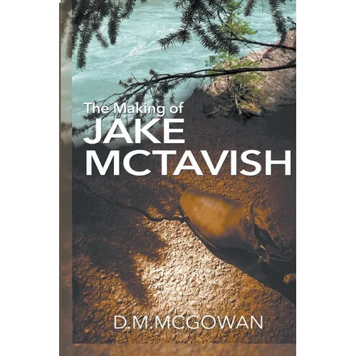 The Making of Jake McTavish