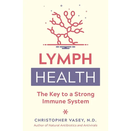 Lymph Health: The Key to a Strong Immune System