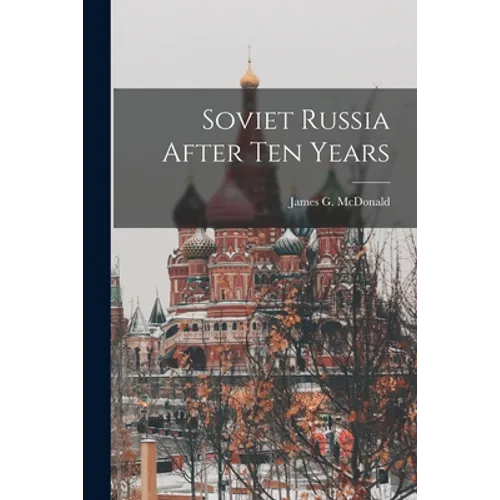 Soviet Russia After Ten Years