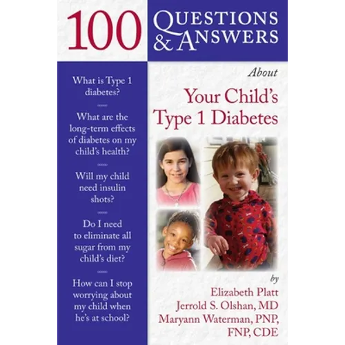 100 Q&as about Your Child's Type 1 Diabetes