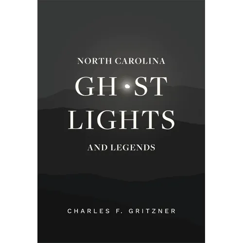 North Carolina Ghost Lights and Legends