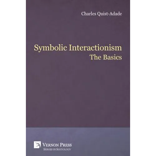 Symbolic Interactionism: The Basics