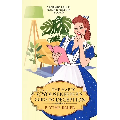 The Happy Housekeeper's Guide To Deception