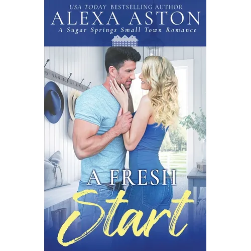 A Fresh Start: A Small Town Romance