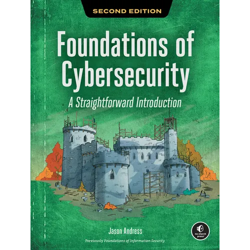 Foundations of Cybersecurity, 2nd Edition: A Straightforward Introduction