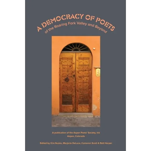 A Democracy of Poets of the Roaring Fork Valley and Beyond