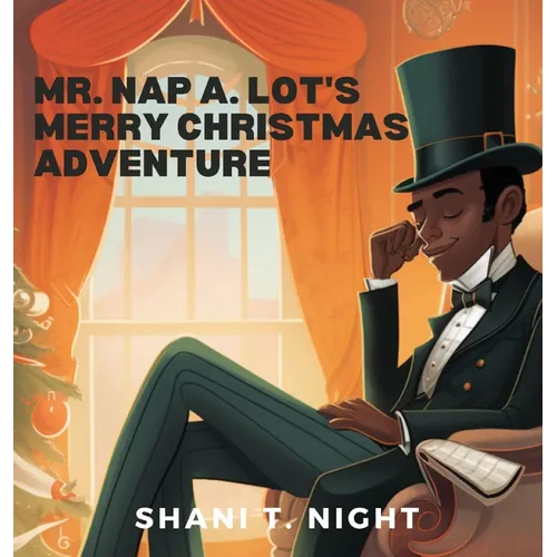 Mr. Nap A. Lot's Merry Christmas Adventure
