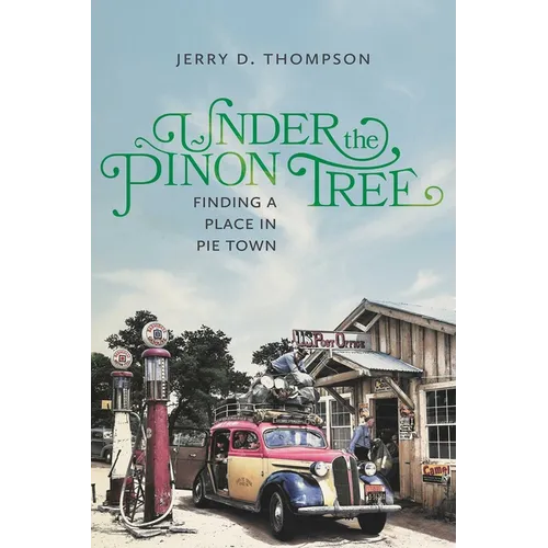 Under the Piñon Tree: Finding a Place in Pie Town