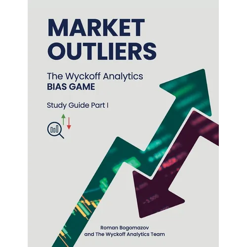 Market Outliers: The Wyckoff Analytics Bias Game
