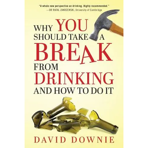 Why You Should Take A Break From Drinking And How to do it