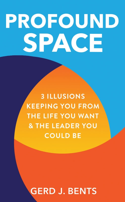 Profound Space: 3 Illusions Keeping You From The Life You Want & The Leader You Could Be Book
