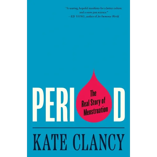Period: The Real Story of Menstruation
