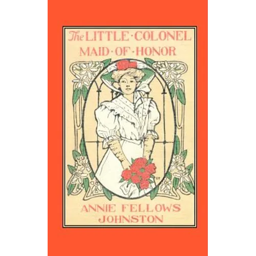 The Little Colonel: Maid of Honor