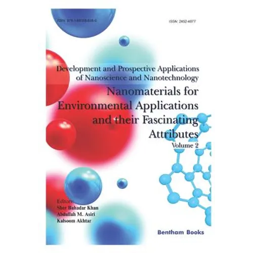 Development and Prospective Applications of Nanoscience and Nanotechnology: Nanomaterials for Environmental Applications and their Fascinating Attribu