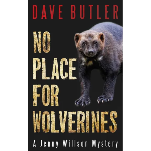 No Place for Wolverines: A Jenny Willson Mystery