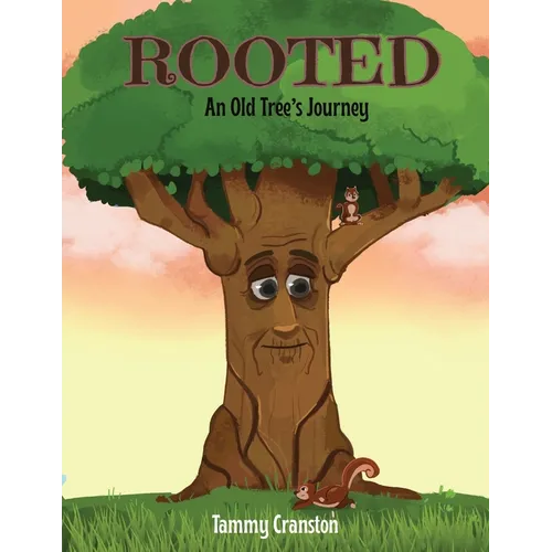 Rooted: An Old Tree's Journey