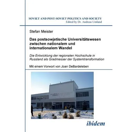 Das postsowjetische Universitätswesen zwischen nationalem und internationalem Wandel. Die Entwicklung der regionalen Hochschule in Russland als Gradme