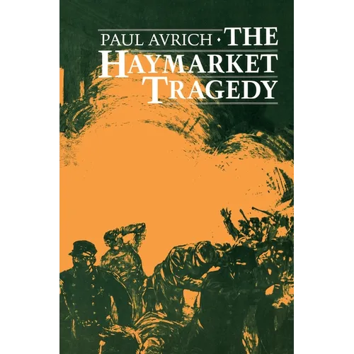 The Haymarket Tragedy