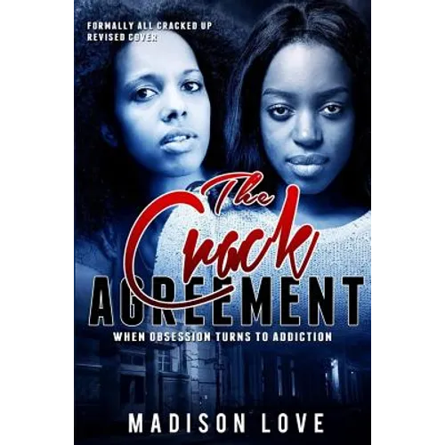 All Cracked Up: A Story of Two Best Friends Who Try Crack Cocaine for Two Months to Lose Weight