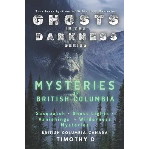 Mysteries Of British Columbia
