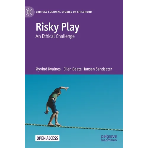 Risky Play: An Ethical Challenge