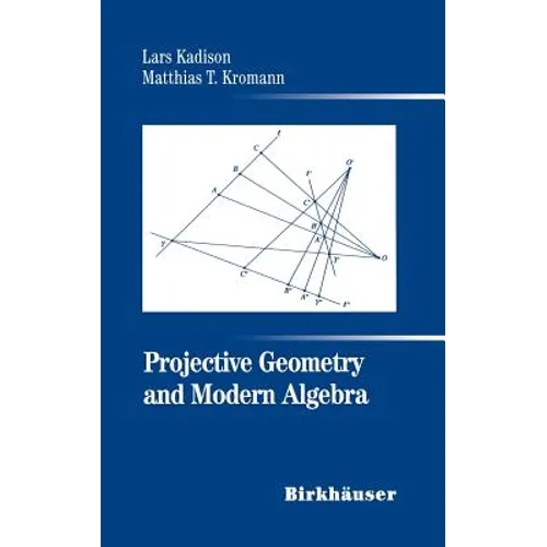 Projective Geometry and Modern Algebra