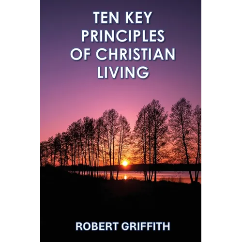 Ten Key Principles of Christian Living