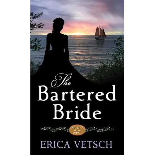 The Bartered Bride: Brides of the West