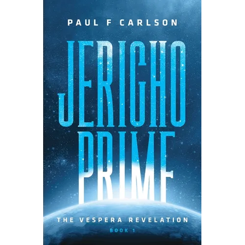 Jericho Prime: The Vespera Revelation - Book 1