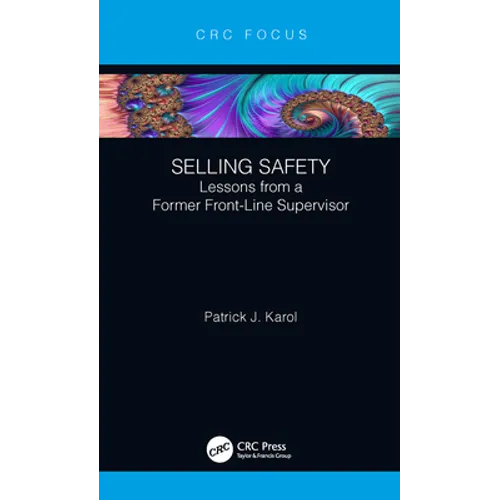 Selling Safety: Lessons from a Former Front-Line Supervisor