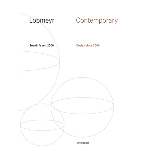 Lobmeyr Contemporary: Entwürfe Seit 2000 / Design Since 2000