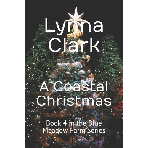 A Coastal Christmas: Book 4 in the Blue Meadow Farm Series