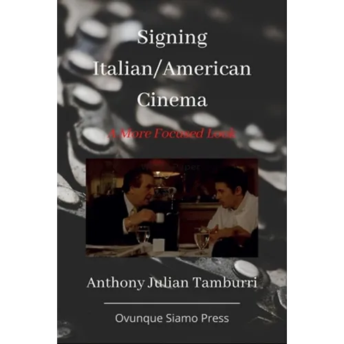 Signing Italian/American Cinema: A More Focused Look