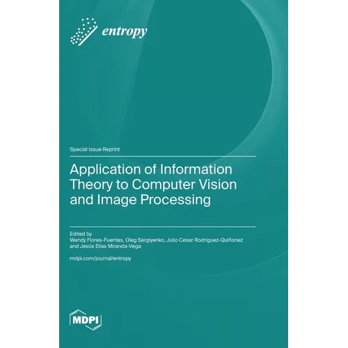 Application of Information Theory to Computer Vision and Image Processing