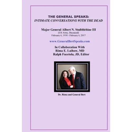 The General Speaks: Intimate Conversations with the Dead